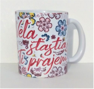 Šálka - Veľa šťastia Ti prajem